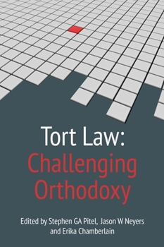 Hardcover Tort Law: Challenging Orthodoxy Book