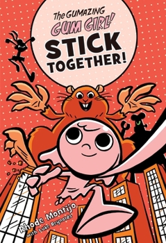 Paperback The Gumazing Gum Girl! Stick Together! Book