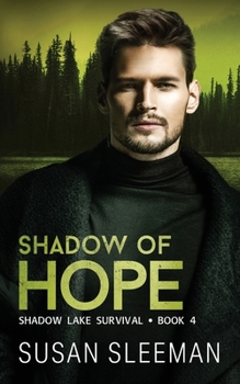 Shadow of Hope - Book #4 of the Shadow Lake Survival