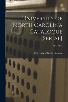 Paperback University of North Carolina Catalogue [serial]; 1944-1945 Book