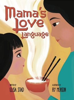 Hardcover Mama's Love Language: Sometimes Love Tastes Like Hainan Chicken Rice [Large Print] Book