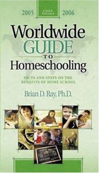 Paperback A Quick Reference Worldwide Guide to Homeschooling: Facts & Stats on the Benefits of Home School Book