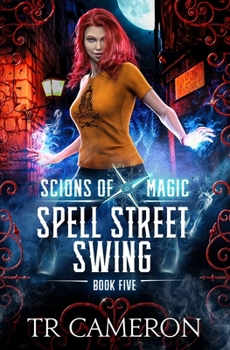 Paperback Spell Street Swing: An Urban Fantasy Action Adventure Book