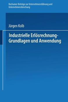 Paperback Industrielle Erlösrechnung -- Grundlagen Und Anwendung [German] Book