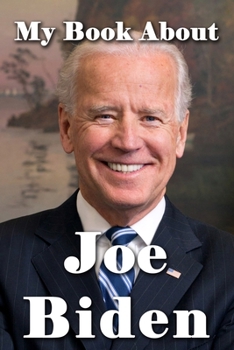 Paperback My Book About Joe Biden Book
