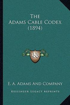 Paperback The Adams Cable Codex (1894) Book