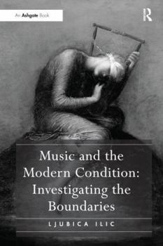 Paperback Music and the Modern Condition: Investigating the Boundaries Book