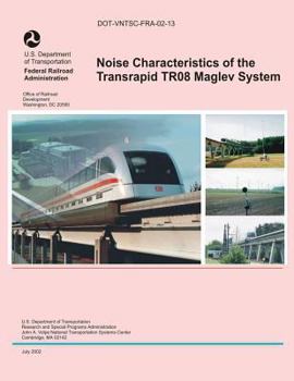 Paperback Noise Characteristics of the Transrapid TR08 Maglev System Book