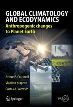 Paperback Global Climatology and Ecodynamics: Anthropogenic Changes to Planet Earth Book