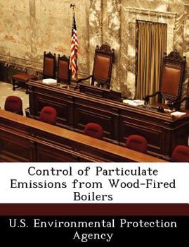 Control of Particulate Emissions from Wood-Fired Boilers