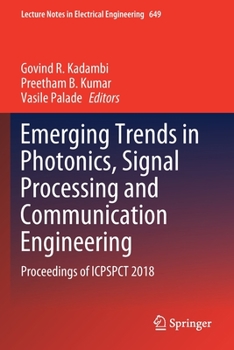 Paperback Emerging Trends in Photonics, Signal Processing and Communication Engineering: Proceedings of Icpspct 2018 Book
