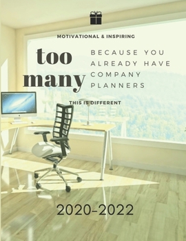 Because You Already Have Too Many Company Planners 2020-2022 3 Year Planner: 36 Months Calendar; Appointment Diary Journal With Address Book, Password Log, Notes, Julian Dates & Inspirational Quotes