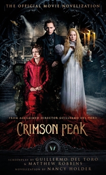 Mass Market Paperback Crimson Peak: The Official Movie Novelization Book