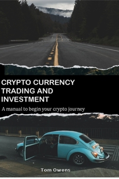 Paperback Crypto Currency Trading and Investment: A Manual to Begin Your Crypto Journey [Large Print] Book