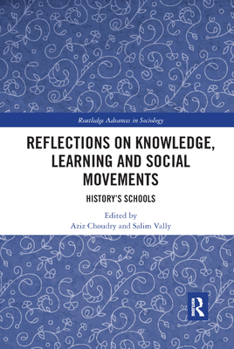 Reflections on Knowledge, Learning and Social Movements: History's Schools - Book  of the Routledge Advances in Sociology