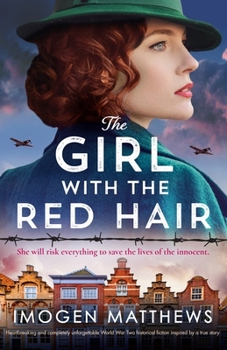 The Girl with the Red Hair: Heartbreaking and completely unforgettable World War Two historical fiction inspired by a true story (The Dutch Girls)