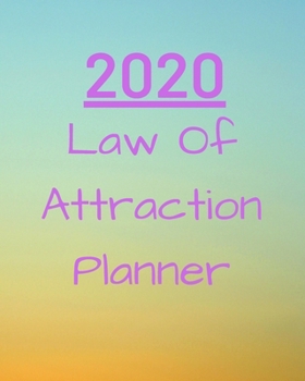 2020 Law Of Attraction Planner: Manifestation Planner With Vision Board And Visualization - 2020 Planner Weekly, Monthly And Daily | Jan 1, 2020 to ... Setting For Each Week Of The Year - law of