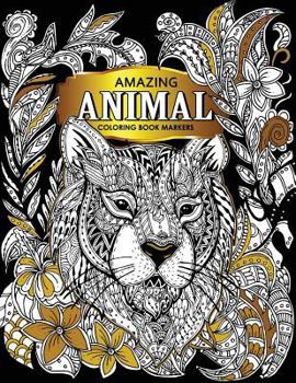 Paperback Amazing Animal: Coloring book markers (Premium Large Print Coloring Books for Adults) Book