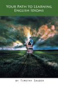 Paperback Your Path to Learning English Idioms Book