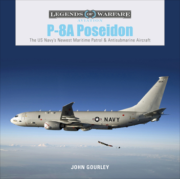 Hardcover P-8A Poseidon: The US Navy's Newest Maritime Patrol & Antisubmarine Aircraft Book