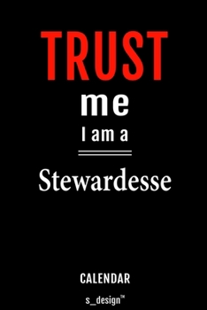 Calendar for Stewardesses / Stewardess: Everlasting Calendar / Diary / Journal (365 Days / 3 Days per Page) for notes, journal writing, event planner, quotes & personal memories