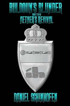 Buldoun's Blunder (Aether's Revival) - Book #10 of the Aether's Revival