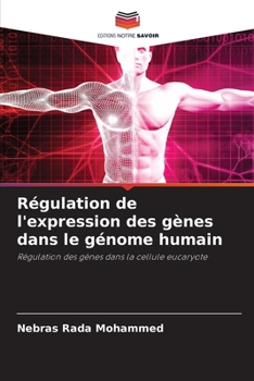 Paperback Régulation de l'expression des gènes dans le génome humain [French] Book