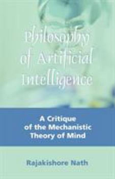 Paperback Philosophy of Artificial Intelligence: A Critique of the Mechanistic Theory of Mind Book