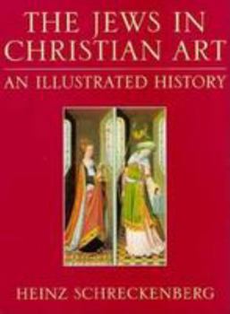 Hardcover The Jews in Christian Art: An Illustrated History Book