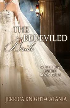 The Bedeviled Bride - Book #4 of the Wetherby Brides