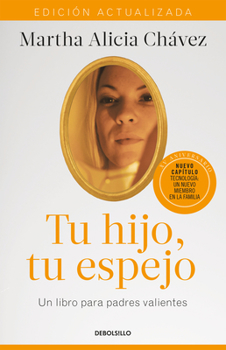 Paperback Tu Hijo, Tu Espejo (Edición Actualizada) / Your Child, Your Mirror [Spanish] Book