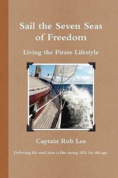 Paperback Sail the Seven Seas of Freedom Book