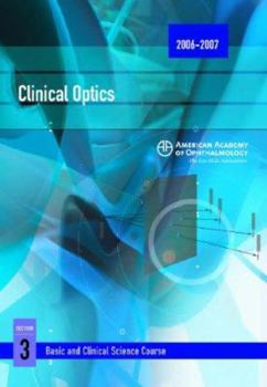 Paperback Basic And Clinical Science Course Section 3: Optics, Refraction, And Contact Lenses Book