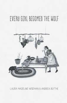 Paperback Every Girl Becomes the Wolf Book