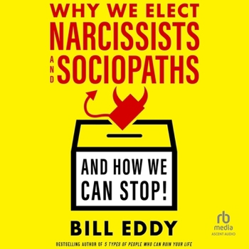 MP3 CD Why We Elect Narcissists and Sociopaths--And How We Can Stop! Book