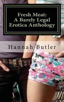 Paperback Fresh Meat: A Barely Legal Erotica Anthology Book