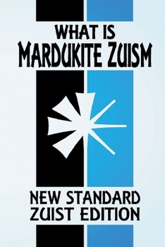 What Is Mardukite Zuism?: The Power of Zu