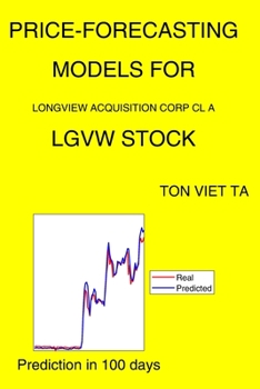 Paperback Price-Forecasting Models for Longview Acquisition Corp Cl A LGVW Stock Book