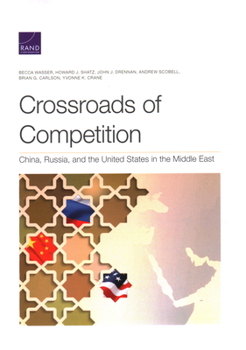 Paperback Crossroads of Competition: China, Russia, and the United States in the Middle East Book