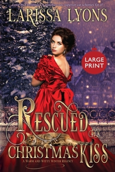 Paperback Rescued by a Christmas Kiss - Large Print: A Warm and Witty Winter Regency [Large Print] Book