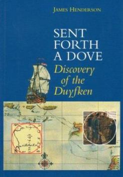 Paperback Sent Forth a Dove: Discovery of the Duyfken Book