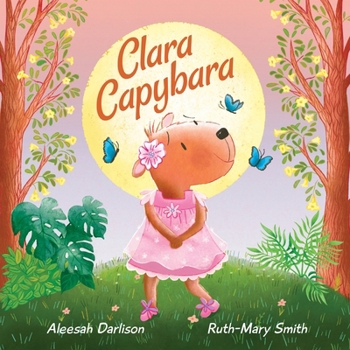 Hardcover Clara Capybara Book