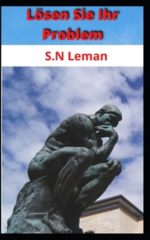 Paperback Lösen Sie Ihr Problem: Wie können Sie Ihr Problem lösen, Entscheidungsfindung und positives Denken [German] Book