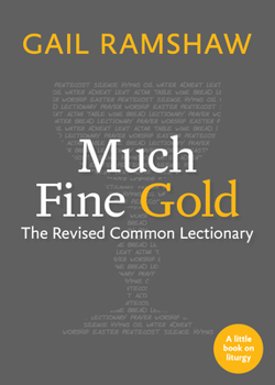 Paperback Much Fine Gold: The Revised Common Lectionary Book