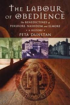 Paperback Labour of Obedience: The Benedictines of Pershore, Nashdom and Elmore, a History Book