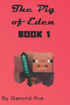 Paperback The Pig of Eden Book 1 Book