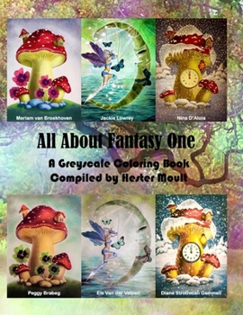 Paperback All About Fantasy One: A Greyscale Coloring Book