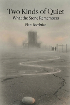 Paperback Two Kinds of Quiet: What the Stone Remembers Book