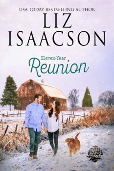 Eleven Year Reunion (Three Rivers Ranch Romance™)