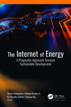Hardcover The Internet of Energy: A Pragmatic Approach Towards Sustainable Development Book